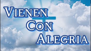 Vienen con alegría • Coro Muñoz • Letra y Acordes [upl. by Yrellam]