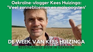 Oekraïnevlogger Kees Huizinga ‘Heel veel zonnebloemen en mais oogsten’ [upl. by Stephenie]