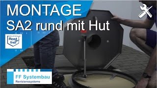 Brunnenschachtabdeckung SA2 rund mit Dunsthut  Montage FF Systembau [upl. by Hume]