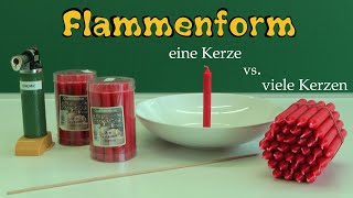 Flammenform Eine Kerze vs viele Kerzen [upl. by Adnat]