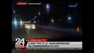 24 Oras Ilang tricycle nagkarerahan sa Commonwealth Ave [upl. by Sonnnie]