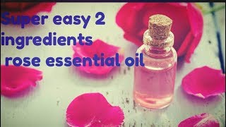 How make rose Essential oil at home easy only 2 ingredients rose essential oil [upl. by Atinahc]