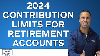 2024 Contribution Limits for Retirement Accounts [upl. by Sherl]