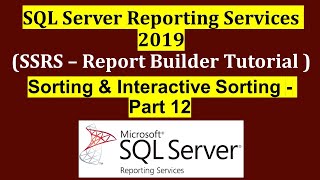 Sorting and Interactive Sorting in SSRS  Part 12 [upl. by Fanning]