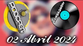 02 Abril 2024 El Panda Show Podcasts [upl. by Cordy]