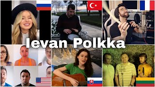 Who sang It Better  Ievan Polkka USTurkeySlovakieFranceLithuaniaRussia [upl. by Setsero]