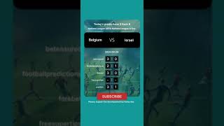 Belgium vs Israel Today Prediction football predictions bettingtips [upl. by Madid417]