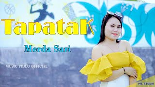 Tapatak  MERDA SARI  MV Official Lagu Dayak 2024 [upl. by Iago]