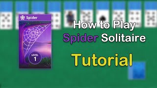 How to Play Spider Solitaire Tutorial [upl. by Carpenter]