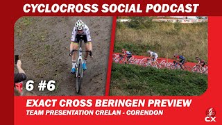 Exact Cross Beringen Preview  Cyclocross Social Podcast S6E6 [upl. by Redman]