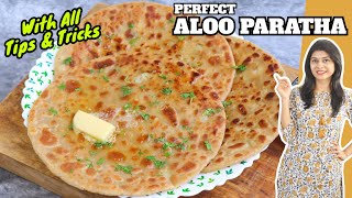 अब आलू पराठा कभी फ़टेगा नहीं  Perfect Aloo Paratha Recipe with Tips amp Tricks  Aloo Paratha Recipe [upl. by Tamsky136]