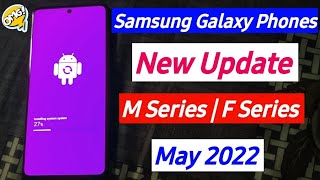 Samsung Galaxy M Series amp F Series  4 New Updates May 2022  Samsung New Update [upl. by Richlad]