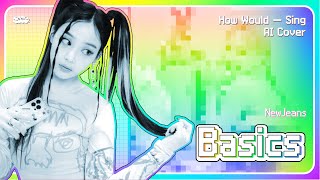 AI COVER How Would NewJeans Sing Basics by TWICE  Line Distribution [upl. by Cimbura]