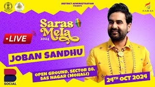 JOBAN SANDHU LIVE  SARAS MELA 2024 SAS NAGAR MOHALI DAY7 [upl. by Auj455]