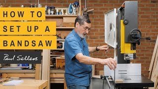 How to Set Up a Bandsaw  Paul Sellers [upl. by Truda]