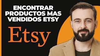 Cómo Encontrar los Productos Más Vendidos en Etsy 2024 [upl. by Eornom184]