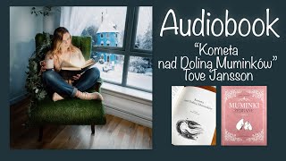 Kometa nad Doliną Muminków  Cała książka  Czytamy  Audiobook muminki [upl. by Allimak]