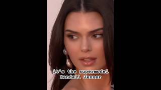 its the supermodel Kendall Jenner [upl. by Trask480]