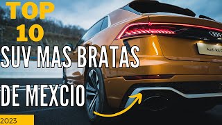 Cuales son las 10 CAMIONETAS SUV mas BARATAS de MEXICO 2023 [upl. by Hussein]