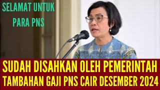 TAMBAHAN GAJI PNS CAIR DESEMBER 2024 TELAH DISAHKAN OLEH MENKEURI [upl. by Hannad534]