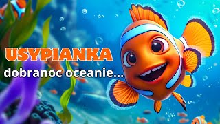 🐠 Dobranoc Oceanie 🐠 Opowieści na dobranoc z relaksującą muzyką dla małych dzieci amp szumem fal 🌊 [upl. by Bobbie230]