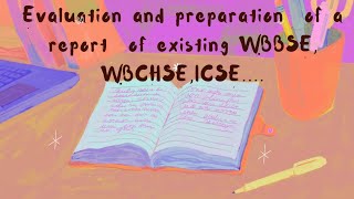 BEd 4th sem Practicum Evaluation and preparation of a report of existing WBBSE etccourse 148B [upl. by Ahsina]