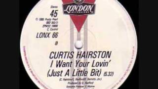 I want your Lovin Extended Mix  Curtis Hairston [upl. by Ybur]