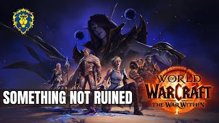 WoW The War Within  Alliance Quests  Something not Ruined [upl. by Nethsa]