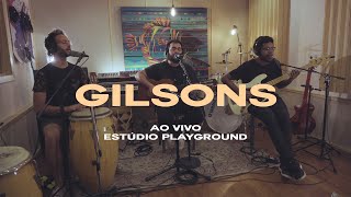 Gilsons  Love Love Ao Vivo Estúdio Playground [upl. by Levon717]