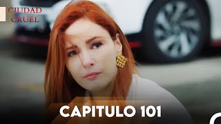 Ciudad Cruel Capítulo 101  Doblado en Español [upl. by Legna]