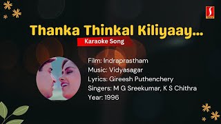 Thanka Thinkal Kiliyaay  Indraprastham  Karaoke  Vidyasagar  Gireesh Puthenchery [upl. by Zina]