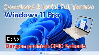 Cara Download amp Instal Windows 11 Pro Full Version Dengan Perintah CMD Rahasia [upl. by Clarey881]