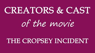 The Cropsey Incident 2017 Movie Cast and Creators Info [upl. by Neehsuan353]