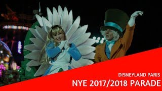 Disneyland Paris New Years Eve Parade 2017  2018 [upl. by Donall]