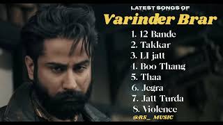 Varinder Brar new all songs 2024  Latest panjabi songs 2024  Varinder Brar Audio jukebox 2024 [upl. by Georgette248]