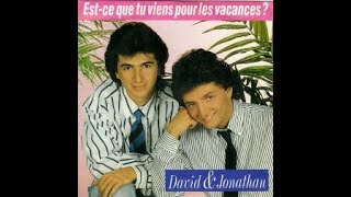 David amp Jonathan  Est Ce Que Tu Viens Pour Les Vacances maxi version [upl. by Ahsen]