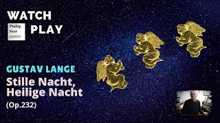 Gustav Lange Stille Nacht Heilige Nacht Op232 [upl. by Kennedy701]