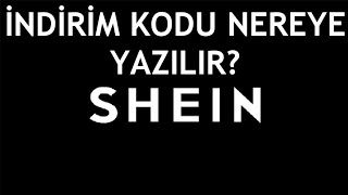 Shein İndirim Kodu Nereye Yazılır [upl. by Tolliver]