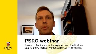 PSRG webinar Research findings individuals exiting the Alexander Maconochie Centre the AMC [upl. by Ayle]