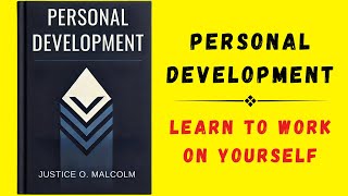 Personal Development Learn to Work on Yourself Audiobook [upl. by Ramalahs]