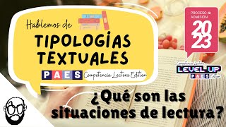 🎉 ¡NUEVA SERIE  TIPOLOGÍAS TEXTUALES para la PAES en Competencia Lectora  Situaciones de Lectura [upl. by Eimarrej161]