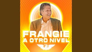 Frangie a Otro Nivel [upl. by Reggie]