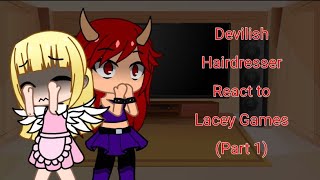 Devilish Hairdresser reacts to the Lacey Games Part 1  Read Desc [upl. by Ahola]