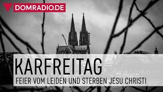 Feier vom Leiden und Sterben Jesu Christi am Karfreitag im Kölner Dom [upl. by Scott]