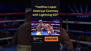 Lopez SHOCKS Commey with BRUTAL Knockout Punch [upl. by Bohlin]