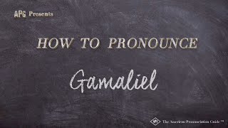 How to Pronounce Gamaliel Real Life Examples [upl. by Iorgo913]