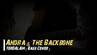 Andra amp The Backbone  Terdalam Bass Cover [upl. by Kylah]