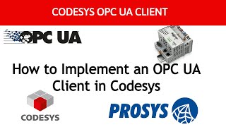 Codesys OPC UA Client Implementation  Connect to a Prosys Simulation Server [upl. by Berkow]