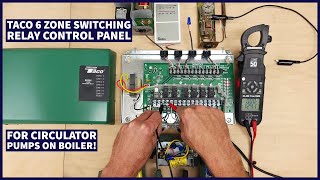 Taco 6 ZONE Switching Relay Control Panel for Circulator Pumps on a Boiler Wiring Functions Demo [upl. by Cired327]