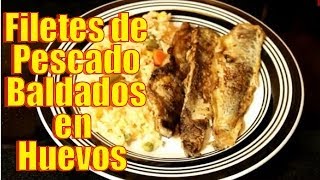 Filete de Pescado Baldados en Huevo  Recetas en Casayfamiliatv [upl. by Hagep]